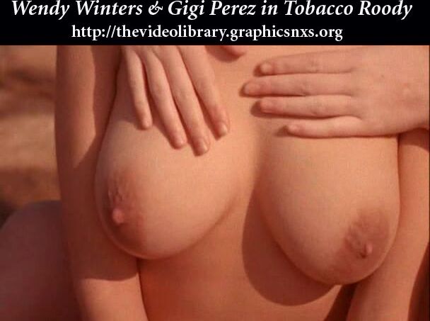 Wendy Winders, Dixie Donovan and Gigi Perez Completely Nude and Lesbianism in Tobacco Roody!